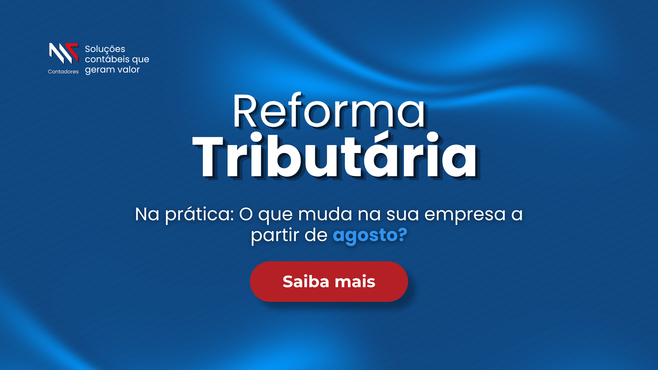 Banner azul com o título "Reforma Tributária: O que muda na sua empresa a partir de agosto?" e o logotipo da AIC Contadores no canto superior esquerdo.